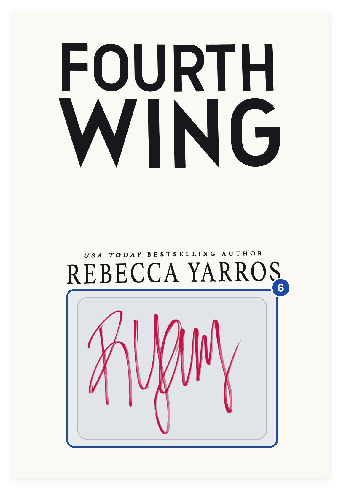 Signed bookplate: a clear label signed by Rebecca Yarros on the title page of Fourth Wing